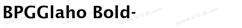 BPGGlaho Bold字体转换